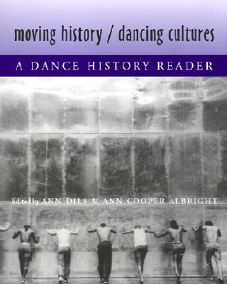 Image for Moving History/Dancing Cultures: A Dance History Reader