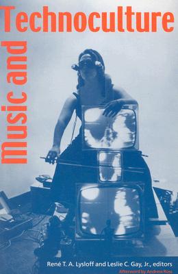 Music and Technoculture (Music / Culture)