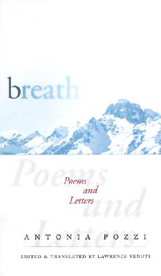 Breath: Poems and Letters (Wesleyan Poetry Series)