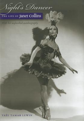 Night's Dancer: The Life of Janet Collins