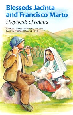 Image for Blesseds Jacinta and Francisco Marto: Shepherds of Fatima (Encounter the Saints Series, 6)