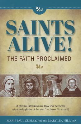 Saints Alive The Faith Proclaimed