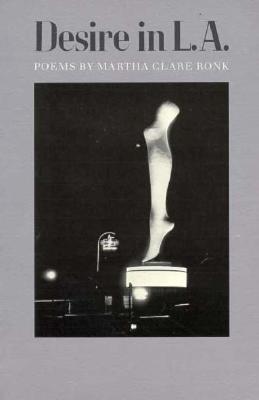 Desire in L.A.: Poems (The Contemporary Poetry Ser.)