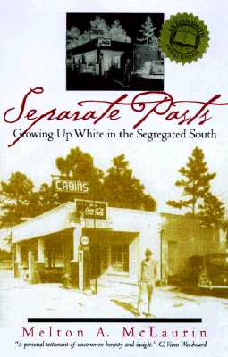 Separate Pasts: Growing Up White in the Segregated South (Brown Thrasher Books Ser.)