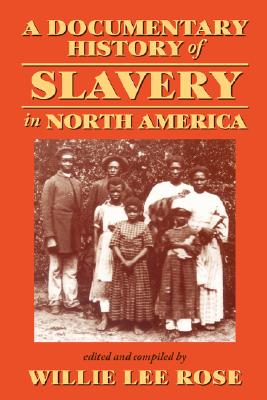 A Documentary History of Slavery in North America