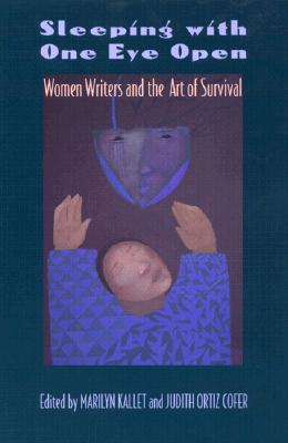 Image for Sleeping with One Eye Open: Women Writers and the Art of Survival