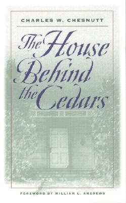 The House Behind the Cedars: A Novel (Brown Thrasher Books Ser.)