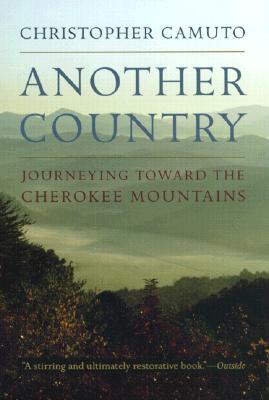 Another Country: Journeying Toward the Cherokee Mountains