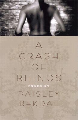 A Crash of Rhinos: Poems (The Contemporary Poetry Ser.)