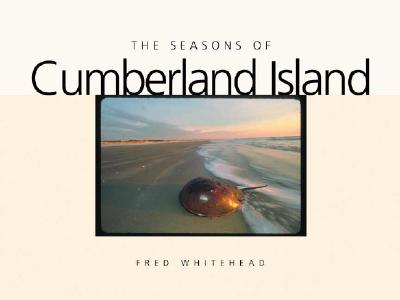 The Seasons of Cumberland Island (Wormsloe Foundation Nature Book Ser.)