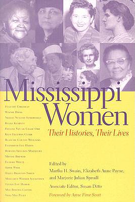 Mississippi Women: Their Histories, Their Lives, Volume 1 (Southern Women: Their Lives and Times)