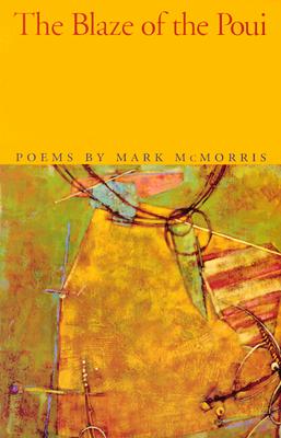 The Blaze of the Poui: Poems (The Contemporary Poetry Ser.)