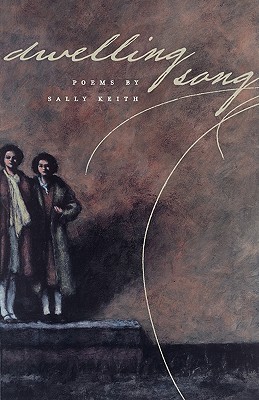 Dwelling Song: Poems (The Contemporary Poetry Ser.)