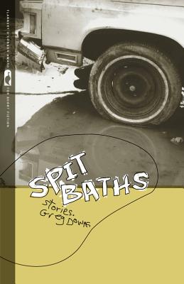 Spit Baths: Stories (Flannery O'Connor Award for Short Fiction)