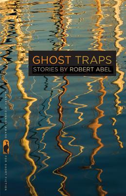 Ghost Traps: Stories (Flannery O'Connor Award for Short Fiction Ser.)