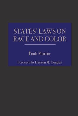 States' Laws on Race and Color (Studies in the Legal History of the South Ser.)