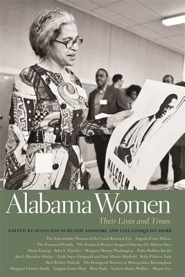 Alabama Women: Their Lives and Times (Southern Women: Their Lives and Times Ser.)