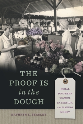 The Proof Is in the Dough: Rural Southern Women, Extension, and Making Money