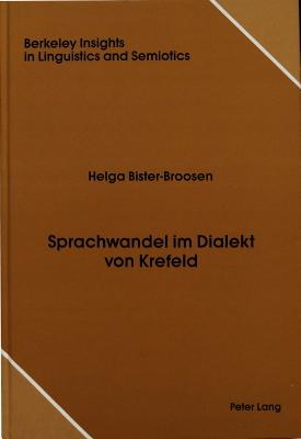 Sprachwandel im Dialekt von Krefeld [Berkeley Insights in Linguistics and Semiotics, Volume 3]