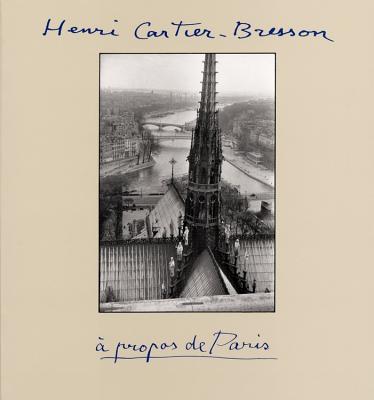 Henri Cartier-Bresson: Propos de Paris