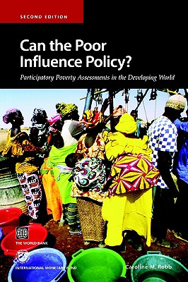 Can the Poor Influence Policy: Participatory Poverty Assessments in the Developing World