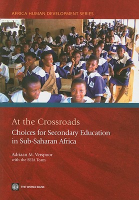 At the Crossroads: Choices for Secondary Education and Training in Sub-Saharan Africa (Africa Human Development)