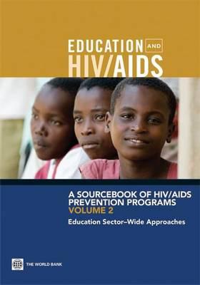 A Sourcebook of HIV/AIDS Prevention Programs: Education Sector-Wide Approaches