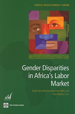 Gender Disparities in Africa's Labor Market [Series: Africa Development Forum]
