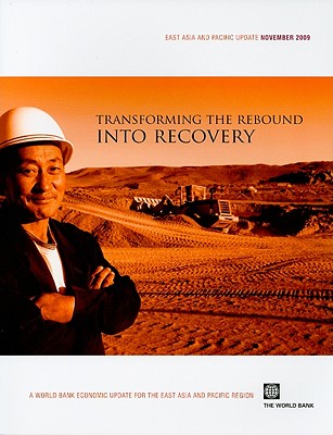 East Asia and Pacific Update, November 2009: Transforming the Rebound into Recovery