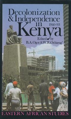 Decolonization & Independence In Kenya: 1940-93 (Eastern African Studies)