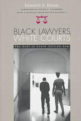 Image for Black Lawyers, White Courts: The Soul of South African Law