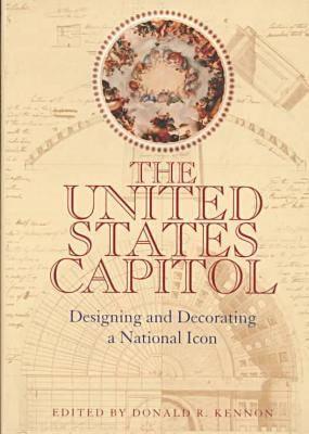 The United States Capitol: Designing and Decorating a National Icon