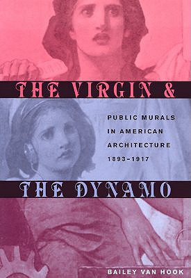 Virgin & Dynamo: Public Murals In American Architecure