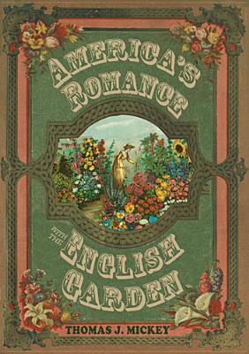 Americas Romance with the English Garden