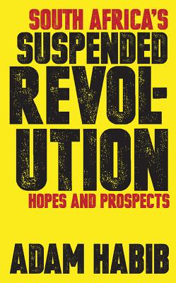 South Africas Suspended Revolution: Hopes and Prospects