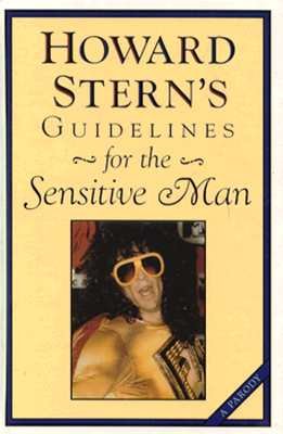 Howard Stern's Guidelines for the Sensitive Man (Unwritten Classics) unknown author