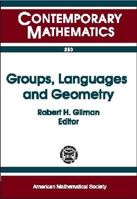 Groups, Languages, and Geometry: 1998 Ams-Ims-Siam Joint Summer Research Conference on Geometric Group Theory and Computer Science, July 5-9, 1998, Mount Holyoke College (Contemporary Mathematics)