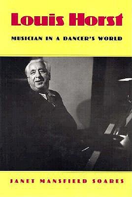 Louis Horst: Musician in a Dancer's World