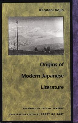 Origins of Modern Japanese Literature (Post-Contemporary Interventions)