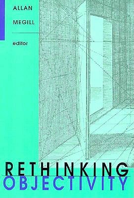 Rethinking Objectivity (Post-Contemporary Interventions)