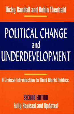 Political Change and Underdevelopment: A Critical Introduction to Third World Politics