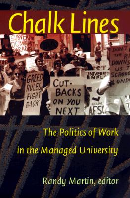Chalk Lines: The Politics of Work in the Managed University
