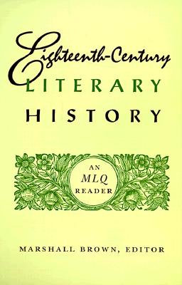 Eighteenth-Century Literary History: An MLQ Reader
