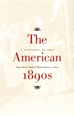 The American 1890s: A Cultural Reader