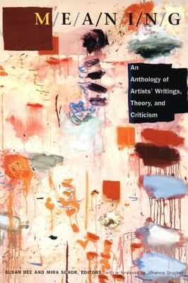 Image for M/E/A/N/I/N/G: An Anthology of Artists' Writings, Theory, and Criticism
