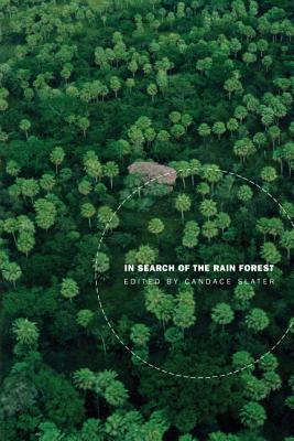 In Search of the Rain Forest (New Ecologies for the Twenty-First Century)