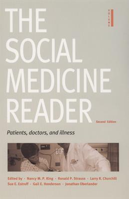 The Social Medicine Reader, Second Edition, Vol. One: Patients, Doctors, and Illness