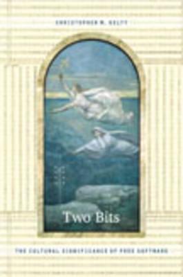 Two Bits: The Cultural Significance of Free Software (Experimental Futures)