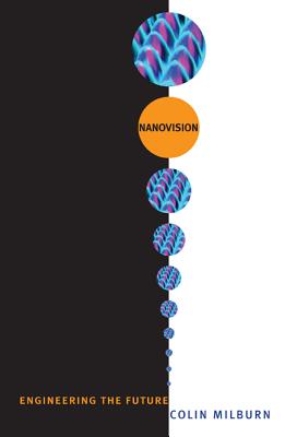Nanovision: Engineering the Future