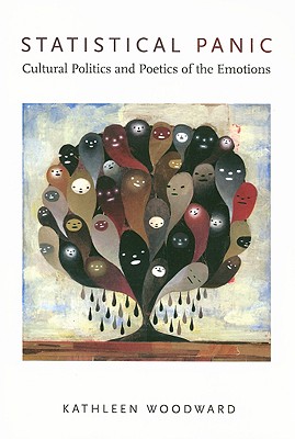 Statistical Panic: Cultural Politics and Poetics of the Emotions